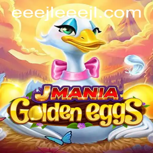 Discover the Exciting World of JManiaGoldenEggs: Uncovering EEE JL